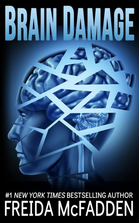 Brain Damage book cover Freida McFadden Freida McFadden thriller novel Brain Damage psychological thriller memory loss book