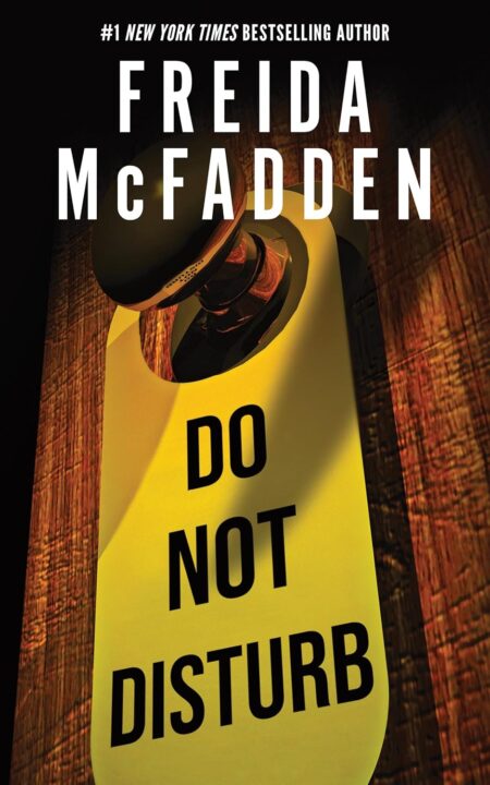 Do Not Disturb book cover Freida McFadden Freida McFadden thriller Do Not Disturb psychological thriller hotel suspense book