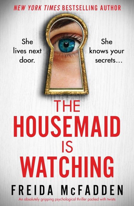 The Housemaid Is Watching book cover Freida McFadden Freida McFadden thriller Housemaid series psychological thriller surveillance suspense book